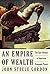 An Empire of Wealth by John Steele Gordon