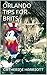 Orlando Tips for Brits: Comprehensive Guide for Visitors, Holiday Home Investors, and anyone thinking of moving to the Sunshine State
