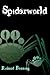 Spiderworld