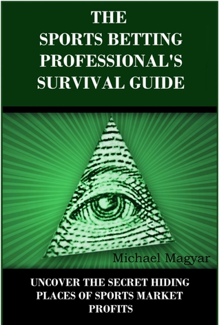 The Sports Betting Professional's Survival Guide