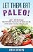 Paleo: Let Them Eat Paleo! ...