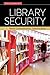 Library Security: Better Co...