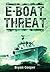 The E-Boat Threat by Bryan Cooper