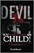 Devil You Can't Have My Child!