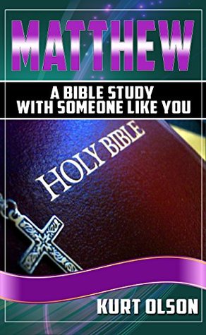 Matthew: A Bible Study With Someone Like You (Kindle Edition)