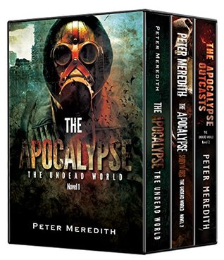 The Apocalypse Boxed Set (The Undead World #1-3)