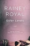 Rainey Royal by Dylan  Landis
