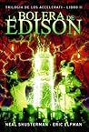 La bolera de Edison by Neal Shusterman