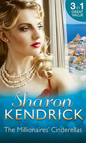 The Millionaires' Cinderellas: Playing the Greek's Game / The Forbidden Innocent / Too Proud to be Bought (Kindle Edition)