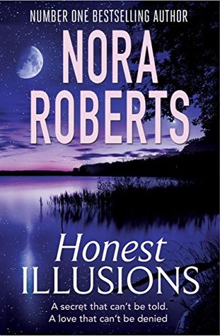Honest Illusions By Nora Roberts Honest Illusions By Nora Roberts