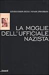 La moglie dell'ufficiale nazista by Edith Hahn Beer La moglie dell'ufficiale nazista by Edith Hahn Beer