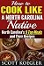 Cook Like a North Carolina Native: The Best Southern Cooking Recipes - North Carolina’s 5 Top Meals and Their Recipes (Scott Koegler's Recipes and Cookbooks)
