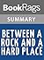 Summary & Study Guide Between a Rock and a Hard Place by Aron Ralston