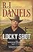 Lucky Shot by B.J. Daniels