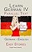 Learn German IV: Parallel Text - Easy Stories (English - German) (Learning German with Parallel Text Book 4)