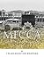 Mecca: The History of Islam’s Holiest City