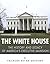 The White House by Charles River Editors