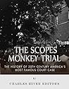 The Scopes Monkey Trial: The History of 20th Century America’s Most Famous Court Case