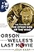 Orson Welles's Last Movie: The Making of The Other Side of the Wind