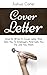 Cover Letter: How To Write ...