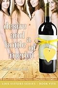 Desire and a Bottle of Merlot