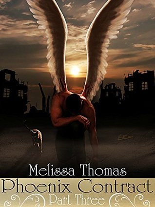 Phoenix Contract: Part Three (Fallen Angel Watchers, #3)