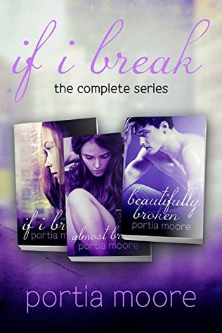 If I Break: The Complete Series (If I Break, #1-3)