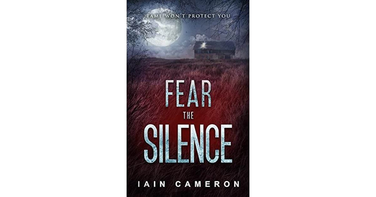 Fear the Silence (DI Angus Henderson, 3) by Iain Cameron