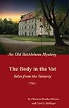 The Body in the Vat: Tales from the Tannery (Old Bethlehem Mysteries Book 1)