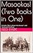 Masookas! (Two Books in One): Includes "War Is Never the Answer" and "Arock and Holding"