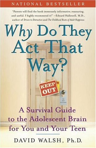 Why Do They Act That Way?: A Survival Guide to the Adolescent Brain for You and Your Teen (Paperback)