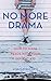 No More Drama: How to Make Peace with Your Defiant Kid