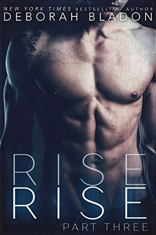 Rise - Part Three (Rise, #3)