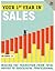 Your First Year in Sales, 2nd Edition: Making the Transition from Total Novice to Successful Professional