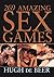 269 Amazing Sex Games for Couples X-Rated, Spice up Your Lover's Life: Hundreds of sexy ideas for lovers, sections cover fantasy to food to kinky games