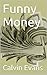 Funny Money vol. I by Calvin Evans