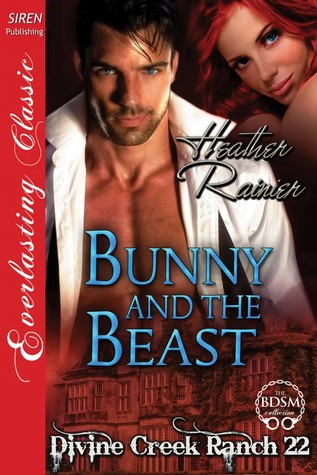 Bunny and the Beast (Divine Creek Ranch, #22)