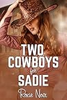 Two Cowboys for Sadie (Short Sizzlers, #1)