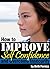 How to Improve Self Confidence and Overcome Insecurity by Beth Forniza