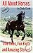 All about Horses.: True Tales, Fun Facts and Amazing Stories.