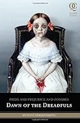 Dawn of the Dreadfuls (Pride and Prejudice and Zombies, #0.5)