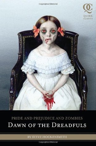 Dawn of the Dreadfuls (Pride and Prejudice and Zombies, #0.5)