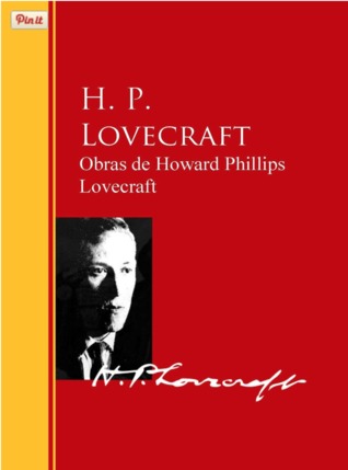 Obras de Howard Phillips Lovecraft: Biblioteca de Grandes Escritores (Kindle Edition)
