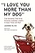 "I Love You More Than My Dog": Five Decisions That Drive Extreme Customer Loyalty in Good Times and Bad