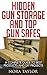 Hidden Gun Storage And Top Gun Safes: A Complete Guide To Best Products And DIY Projects