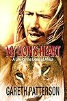 My Lion's Heart by Gareth Patterson