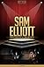 Sam Elliott Unauthorized & Uncensored (All Ages Deluxe Edition with Videos)