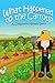 What Happened To the Carrots?: A Short Story for Children