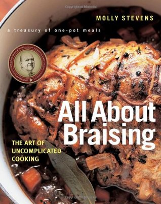 All About Braising: The Art of Uncomplicated Cooking (Hardcover)