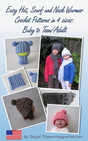 Easy Hat, Scarf and Neck Warmer Crochet Patterns in 4 sizes: Baby to Teen/Adult (Kindle Edition)